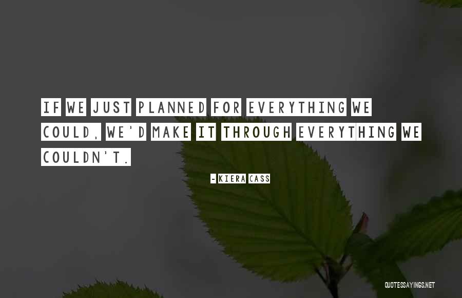 Gynecological Cancers Quotes By Kiera Cass Gynecological Cancers Quotes By Kiera Cass