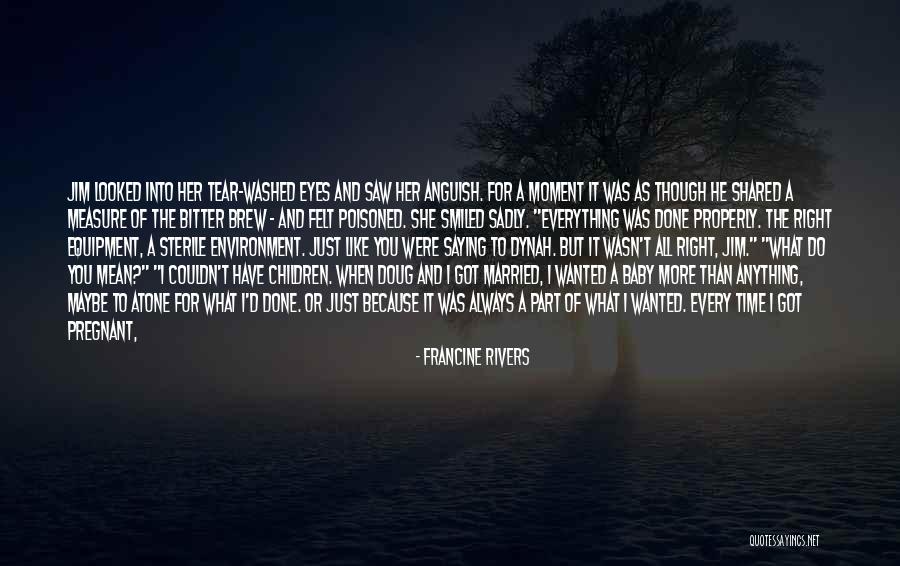 Gynecologist Quotes By Francine Rivers