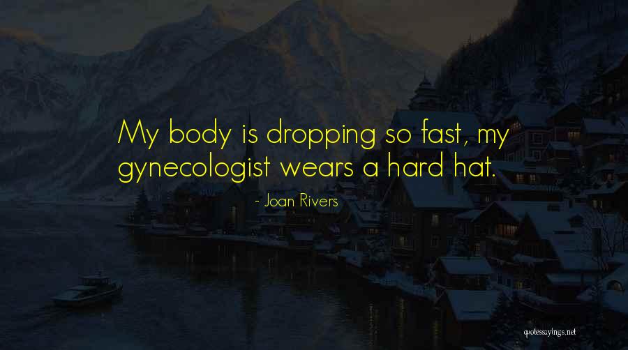 Gynecologist Quotes By Joan Rivers