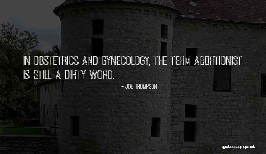 Gynecology Quotes By Joe Thompson Gynecology Quotes By Joe Thompson