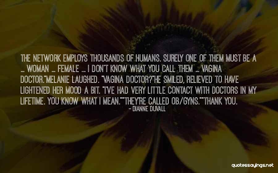 Gyns Quotes By Dianne Duvall Gyns Quotes By Dianne Duvall