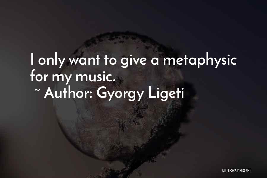 Gyorgy Ligeti Quotes 910322