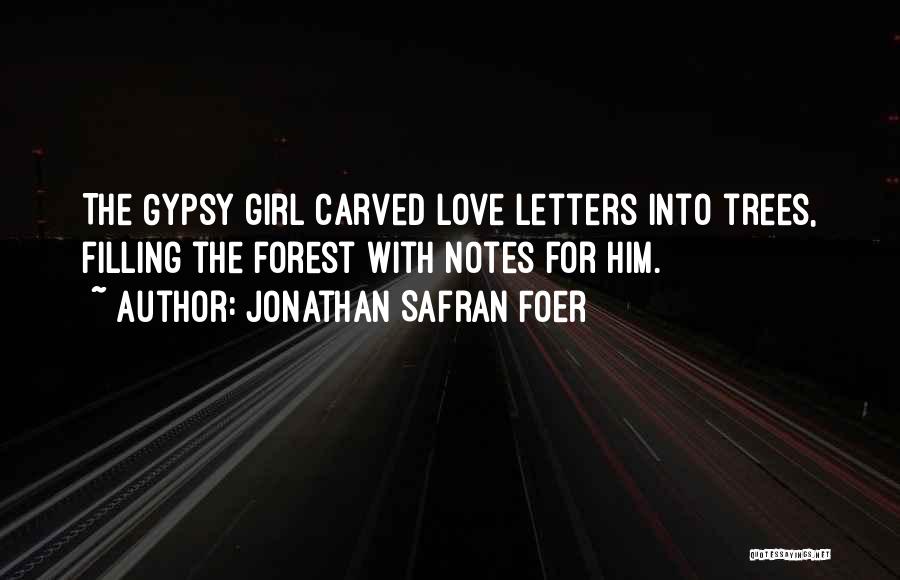 Gypsy Girl Quotes By Jonathan Safran Foer