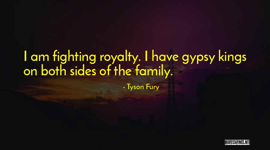 Gypsy Kings Quotes By Tyson Fury