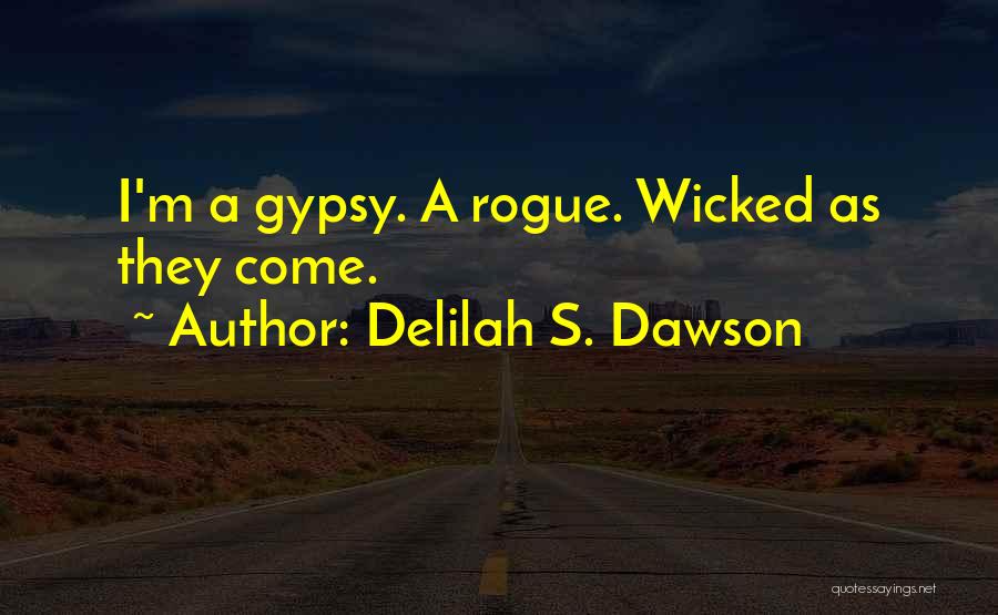 Gypsy Quotes By Delilah S. Dawson