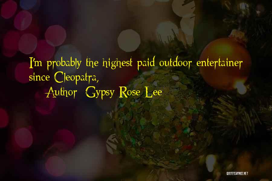 Gypsy Quotes By Gypsy Rose Lee