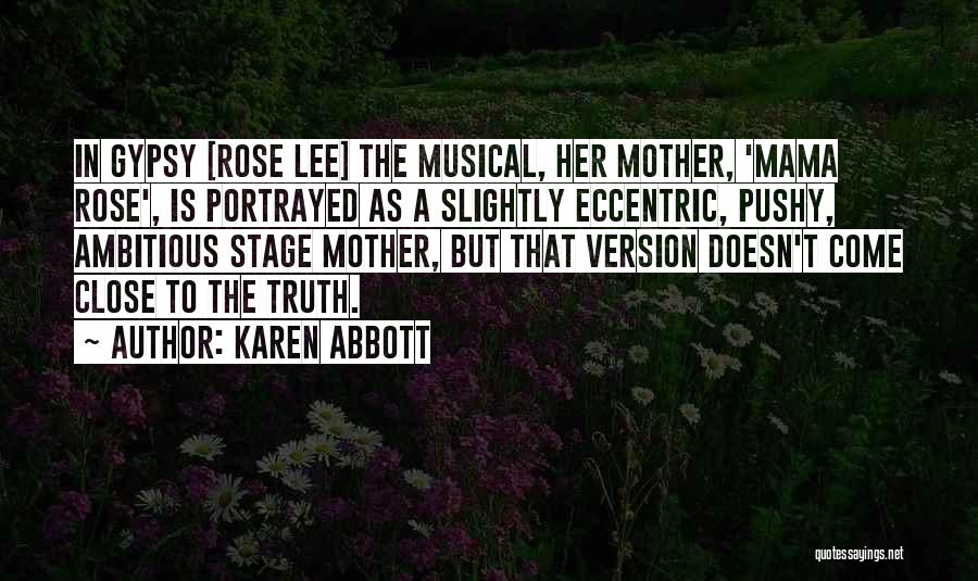 Gypsy Quotes By Karen Abbott