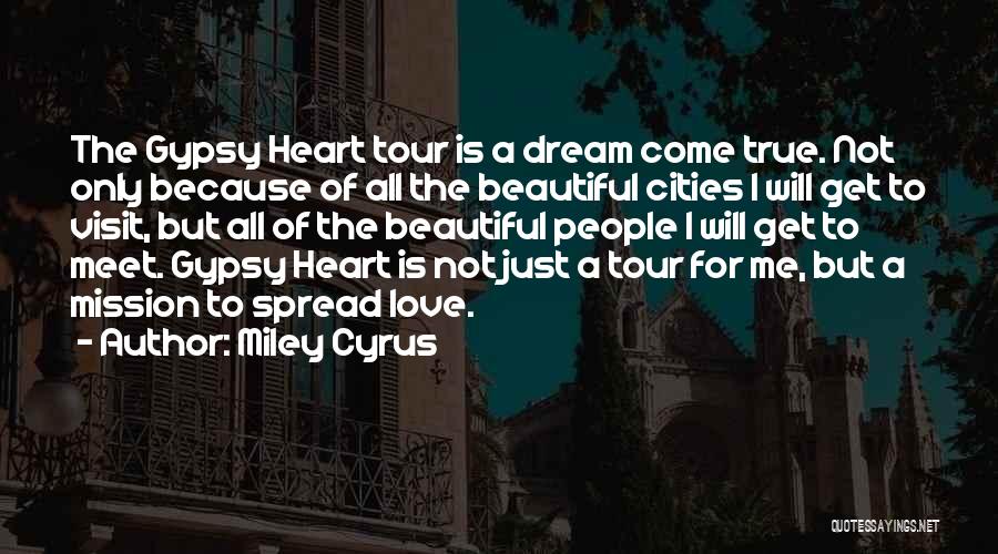 Gypsy Quotes By Miley Cyrus