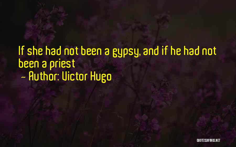 Gypsy Quotes By Victor Hugo