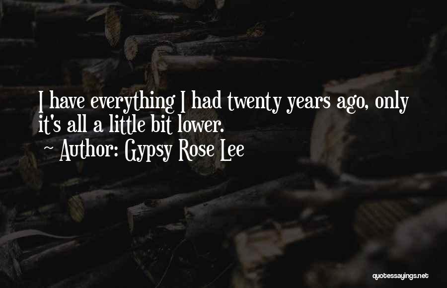 Gypsy Rose Lee Quotes 1464305