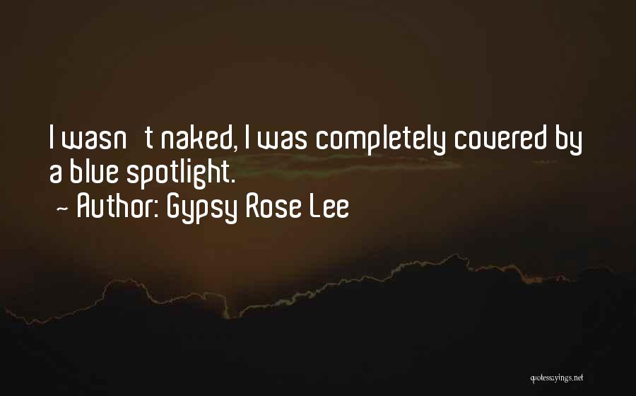 Gypsy Rose Lee Quotes 1610029