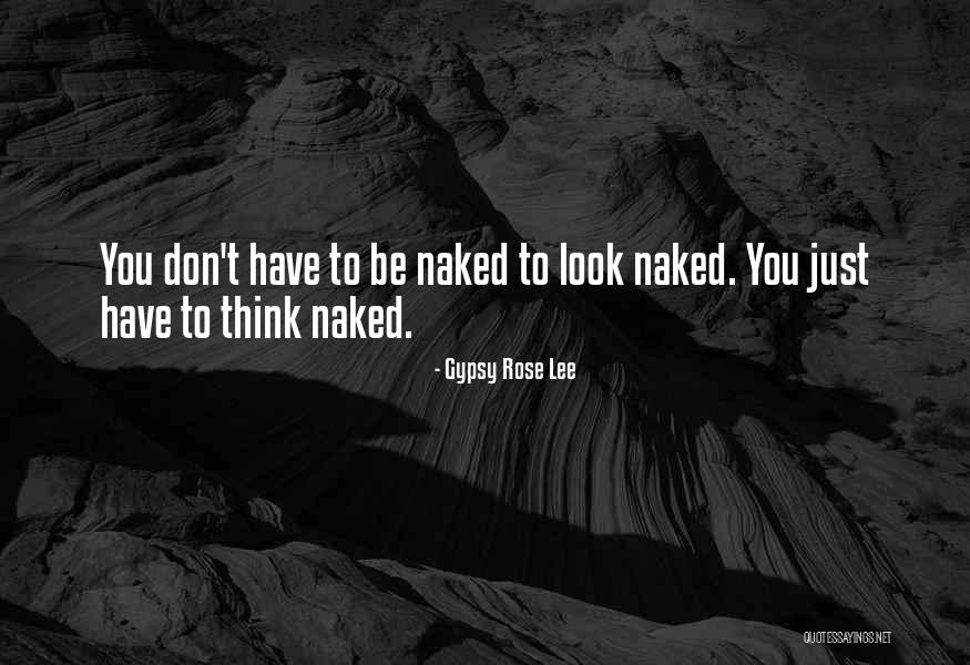Gypsy Rose Quotes By Gypsy Rose Lee Gypsy Rose Quotes By Gypsy Rose Lee