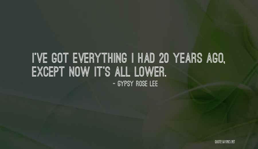 Gypsy Rose Quotes By Gypsy Rose Lee Gypsy Rose Quotes By Gypsy Rose Lee