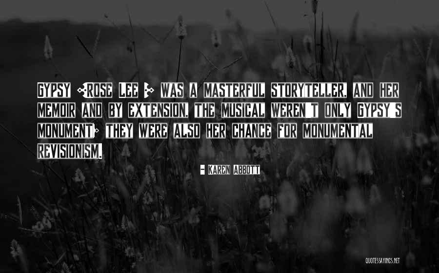 Gypsy Rose Quotes By Karen Abbott Gypsy Rose Quotes By Karen Abbott