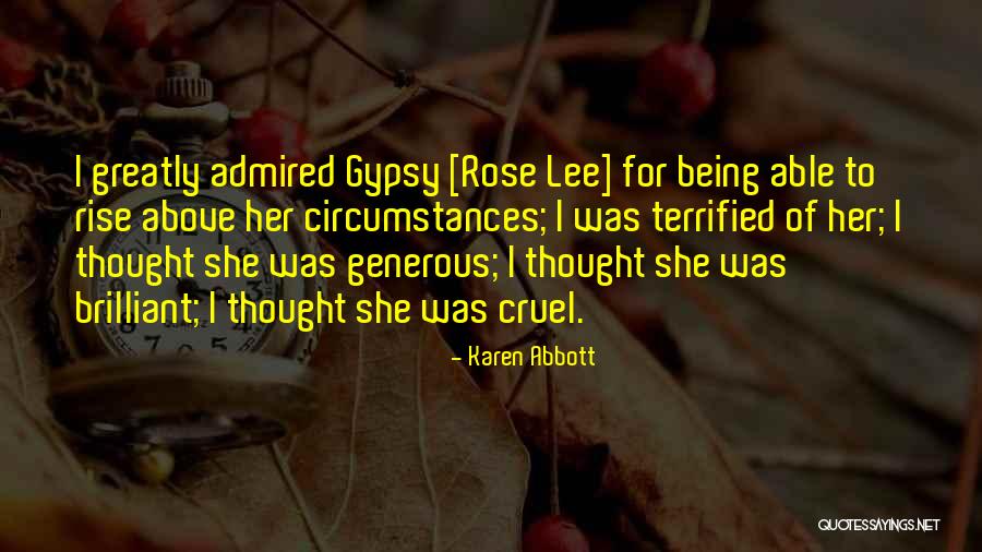 Gypsy Rose Quotes By Karen Abbott Gypsy Rose Quotes By Karen Abbott