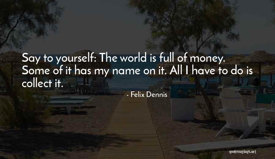 Gypsysnark Quotes By Felix Dennis Gypsysnark Quotes By Felix Dennis