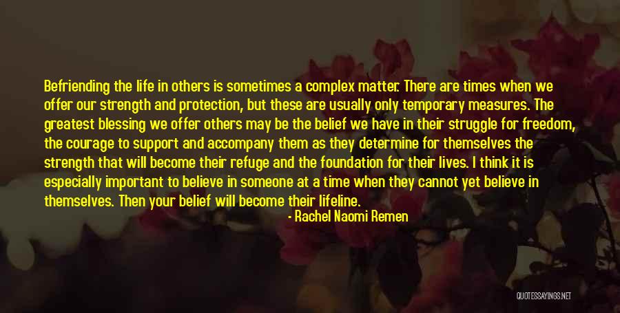 Gyselinck Kortrijk Quotes By Rachel Naomi Remen Gyselinck Kortrijk Quotes By Rachel Naomi Remen