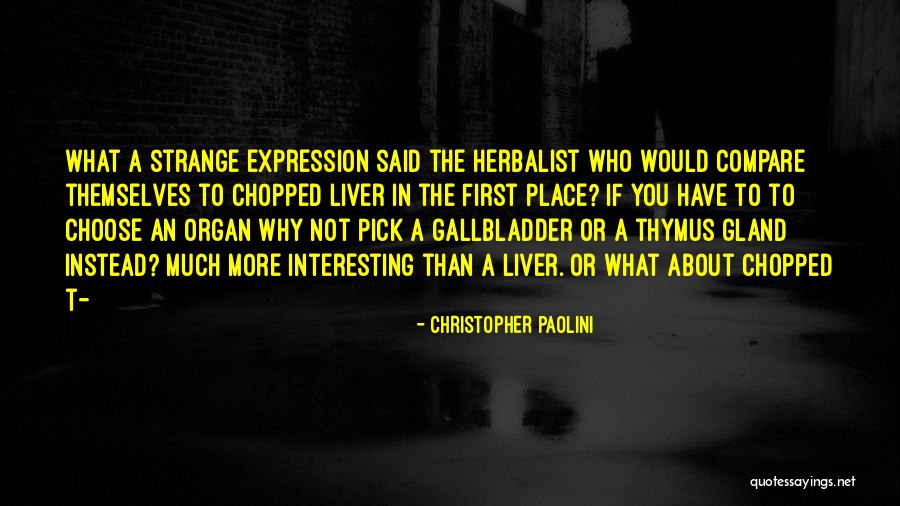 Gysgt Wu Quotes By Christopher Paolini Gysgt Wu Quotes By Christopher Paolini