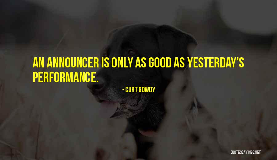 Gyuri Kara Quotes By Curt Gowdy Gyuri Kara Quotes By Curt Gowdy
