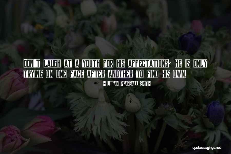 Gyvenimas Quotes By Logan Pearsall Smith Gyvenimas Quotes By Logan Pearsall Smith