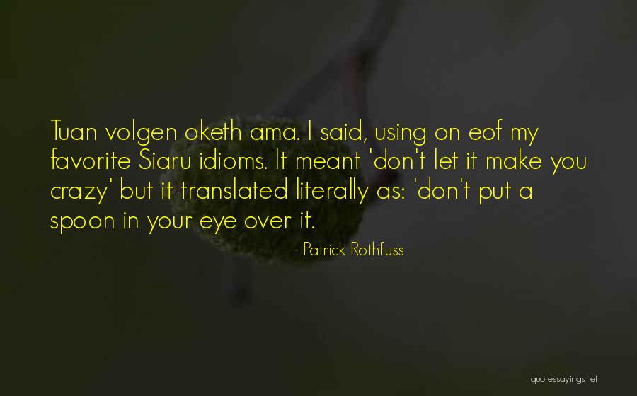 Gyventi Sinonimai Quotes By Patrick Rothfuss Gyventi Sinonimai Quotes By Patrick Rothfuss