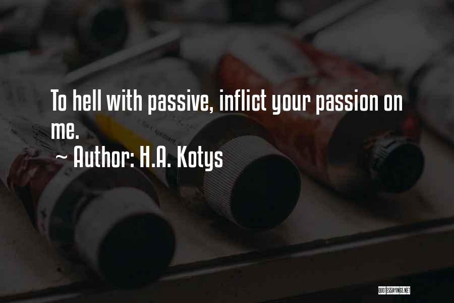 H.A. Kotys Quotes 1876830