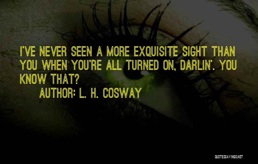 H.a.l. Quotes By L. H. Cosway