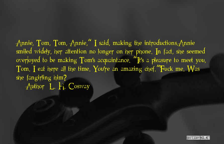 H.a.l. Quotes By L. H. Cosway