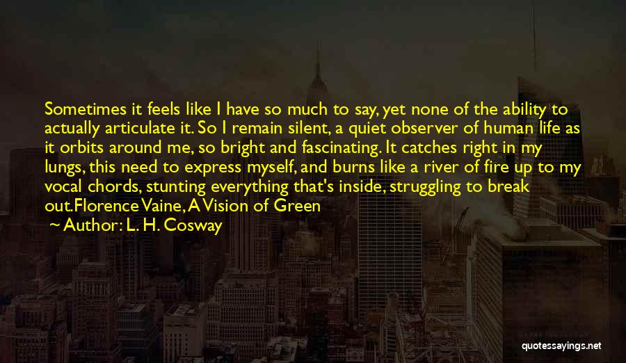 H.a.l. Quotes By L. H. Cosway