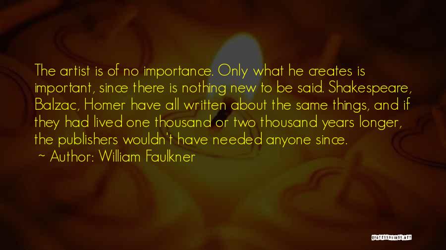 H Balzac Quotes By William Faulkner