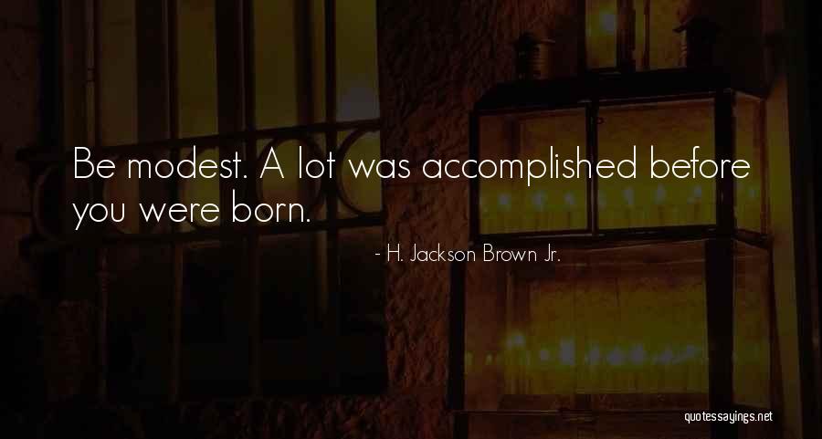 H. Brown Jackson Quotes By H. Jackson Brown Jr.