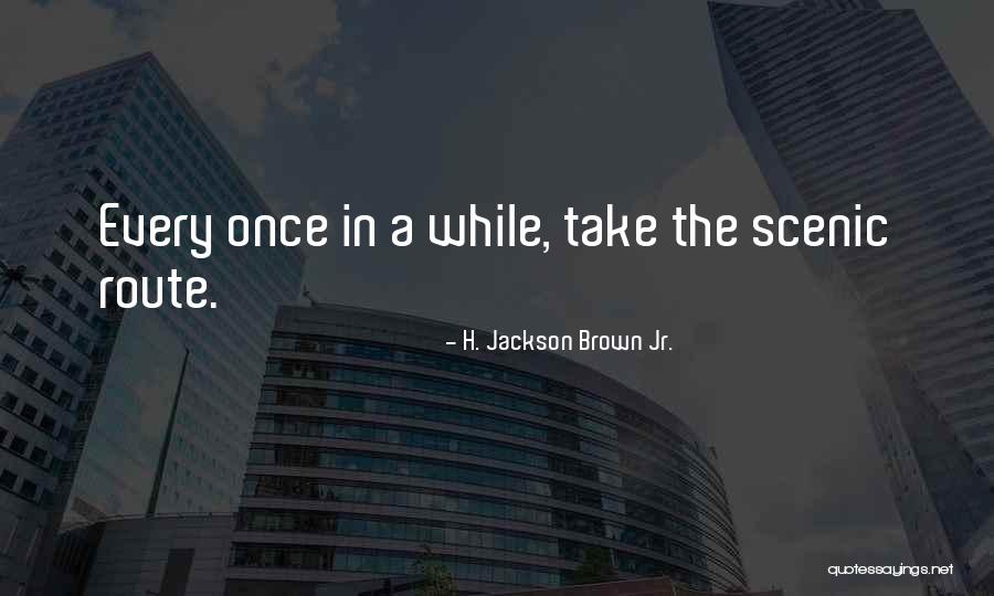 H. Brown Jackson Quotes By H. Jackson Brown Jr.