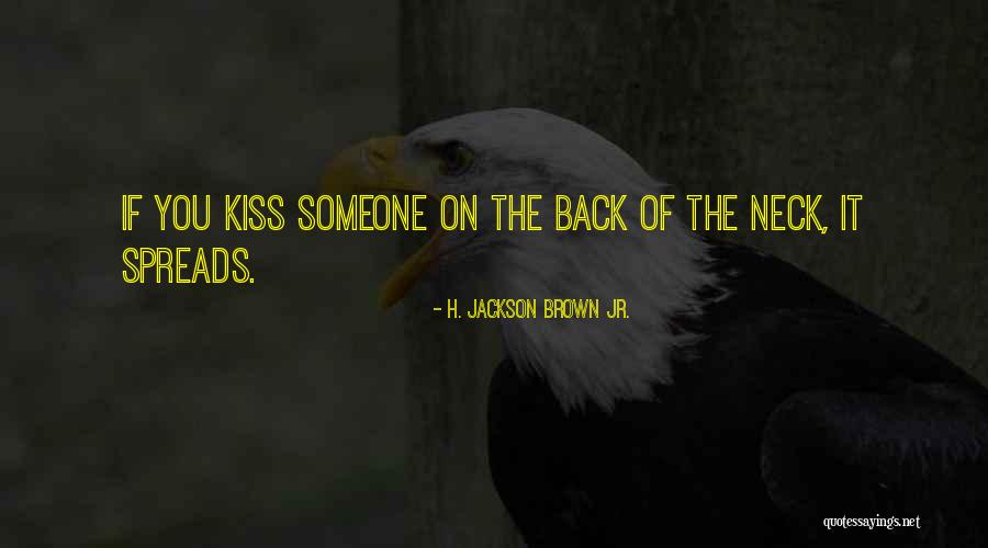 H. Brown Jackson Quotes By H. Jackson Brown Jr.