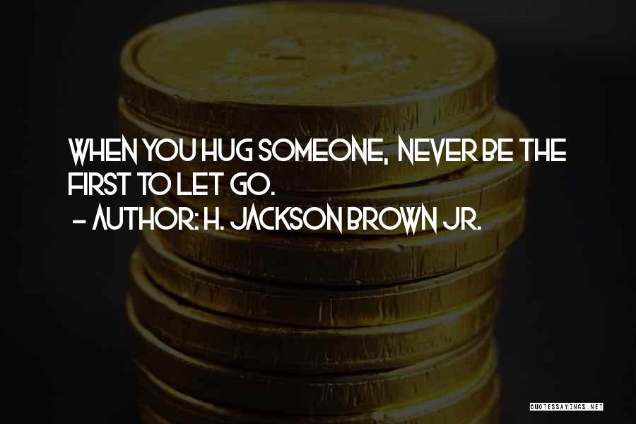 H. Brown Jackson Quotes By H. Jackson Brown Jr.