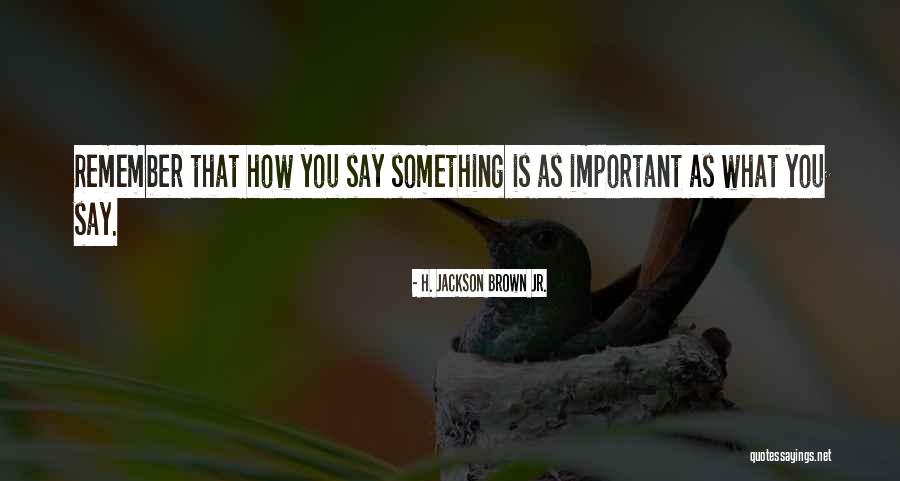 H. Brown Jackson Quotes By H. Jackson Brown Jr.