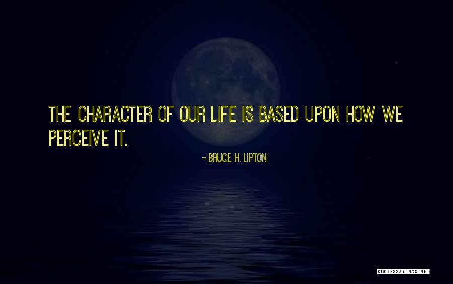 H Bsches M Dchen Quotes By Bruce H. Lipton