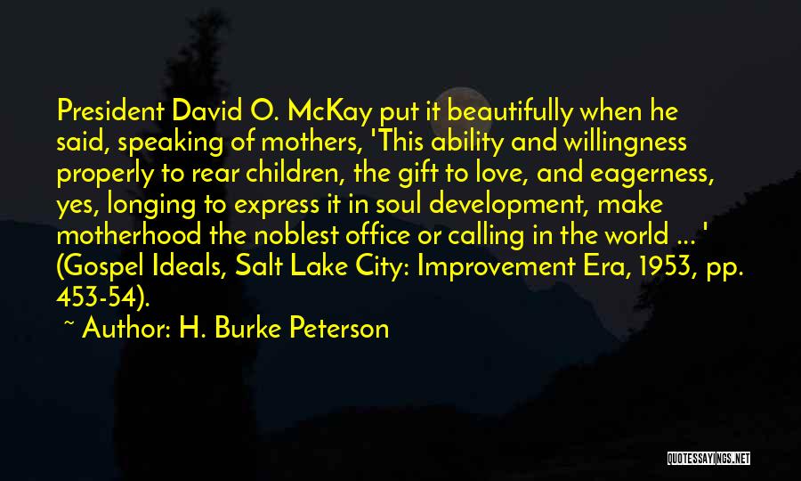 H. Burke Peterson Quotes 897641