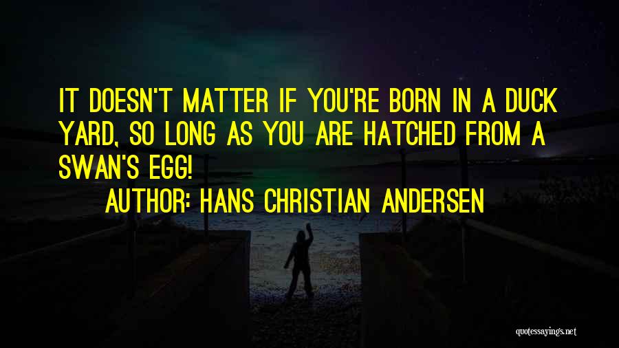 H C Andersen Quotes By Hans Christian Andersen