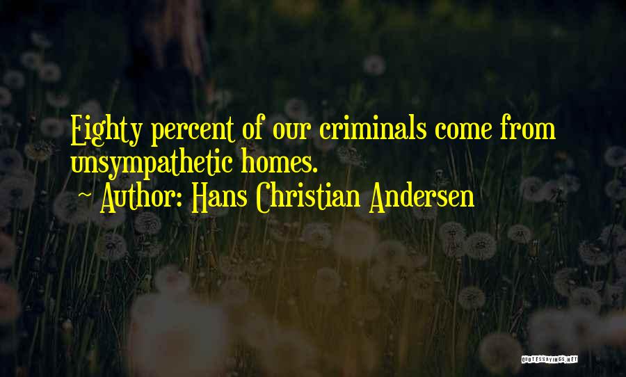 H C Andersen Quotes By Hans Christian Andersen