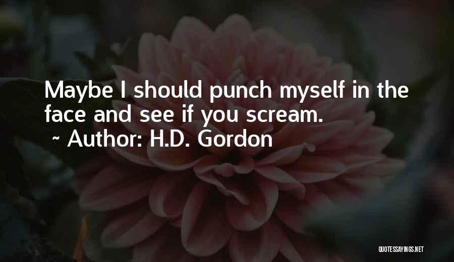 H.D. Gordon Quotes 1701753