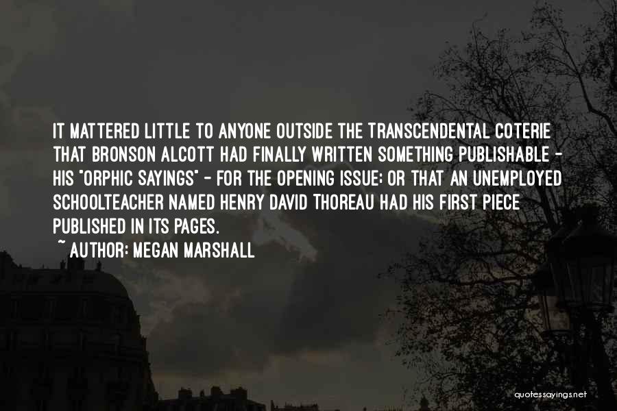 H D Thoreau Quotes By Megan Marshall