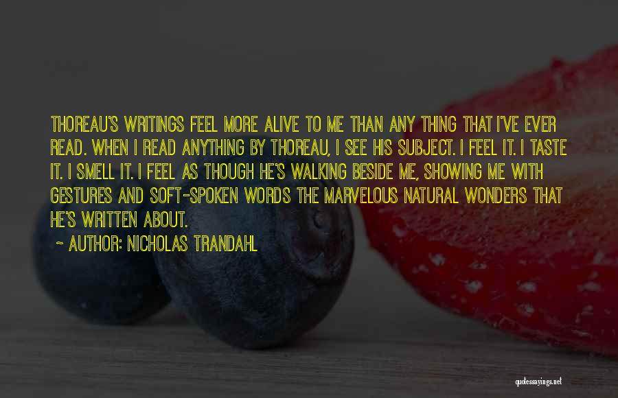 H D Thoreau Quotes By Nicholas Trandahl