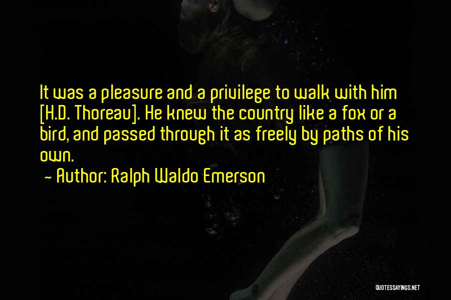 H D Thoreau Quotes By Ralph Waldo Emerson