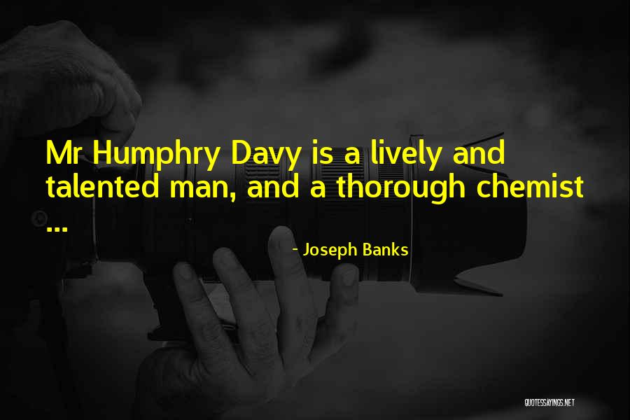 H Davy Quotes By Joseph Banks H Davy Quotes By Joseph Banks