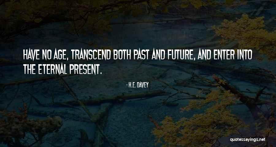 H.E. Davey Quotes 1817880 H.E. Davey Quotes 1817880