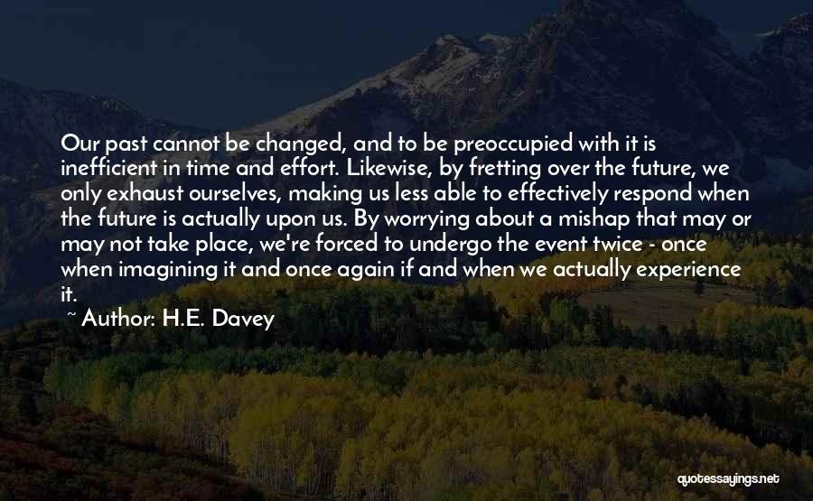 H.E. Davey Quotes 377240