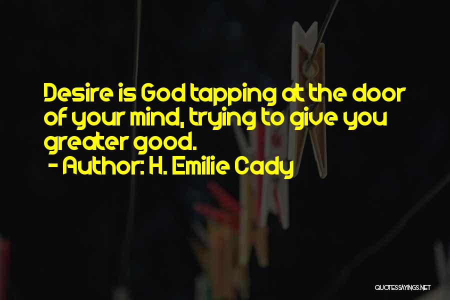 H. Emilie Cady Quotes 89756