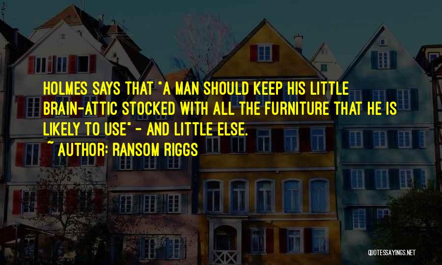 H F Furniture Quotes By Ransom Riggs