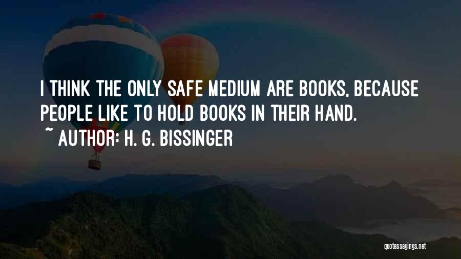 H. G. Bissinger Quotes 106047