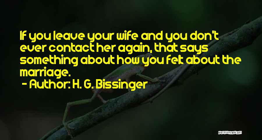 H. G. Bissinger Quotes 1910990